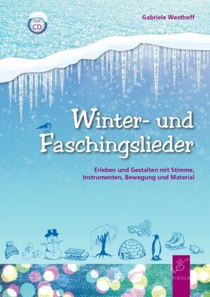 Winter- und Faschingslieder, m. 1 Audio-CD Fidula