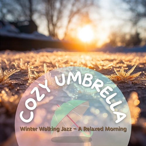 Winter Walking Jazz-A Relaxed Morning Cozy Umbrella