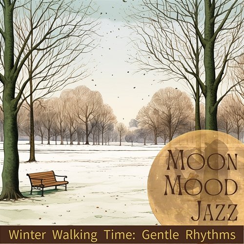 Winter Walking Time: Gentle Rhythms Moon Mood Jazz