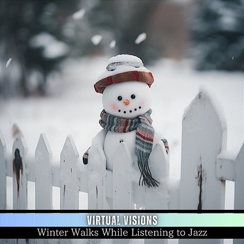Winter Walks While Listening to Jazz Virtual Visions