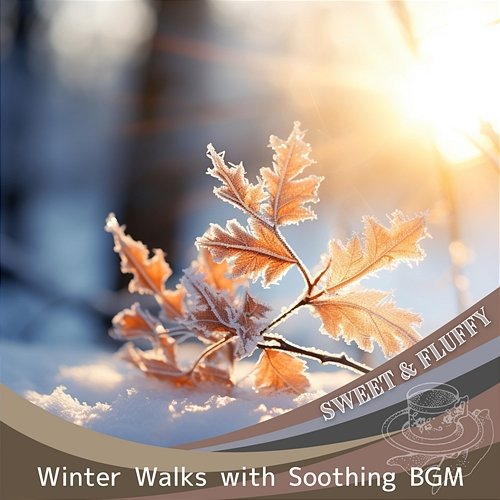 Winter Walks with Soothing Bgm Sweet & Fluffy