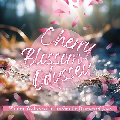 Winter Walks with the Gentle Breeze of Jazz Cherry Blossom Odyssey