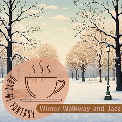 Winter Walkway and Jazz Daytime Fantasy
