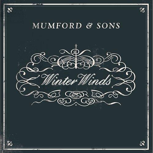 Winter Winds Mumford & Sons
