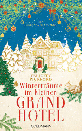 Winterträume im kleinen Grandhotel Goldmann Verlag