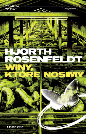 Winy, które nosimy Hjorth Michael, Hans Rosenfeldt