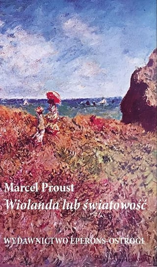 Wiolanda lub światowość Proust Marcel