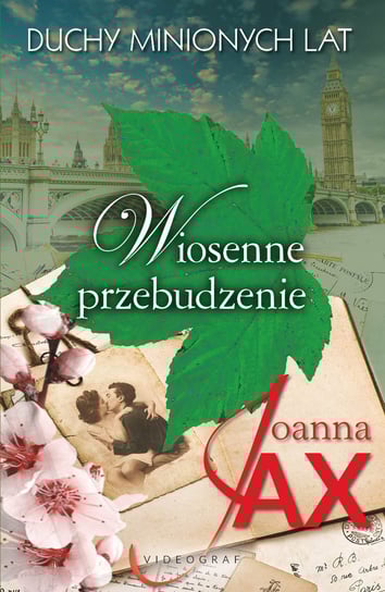 Wiosenne przebudzenie. Duchy minionych lat. Tom 1 Joanna Jax