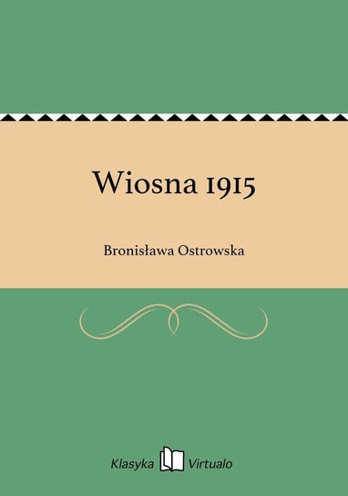 Wiosna 1915 Ostrowska Bronisława