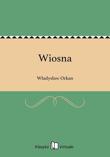 Wiosna Orkan Władysław