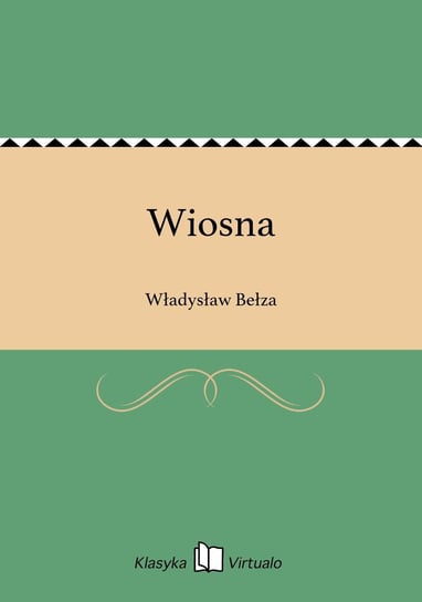 Wiosna Bełza Władysław