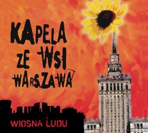 Wiosna ludu Kapela ze Wsi Warszawa