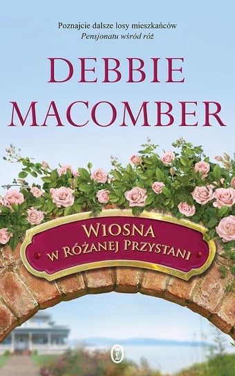 Wiosna w różanej przystani Debbie Macomber