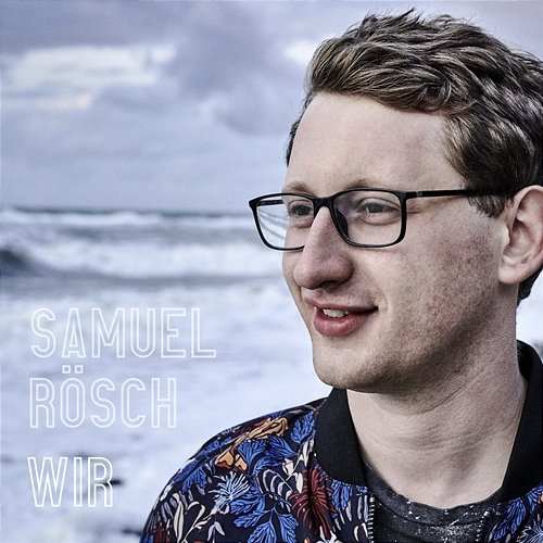 Wir Samuel Rösch