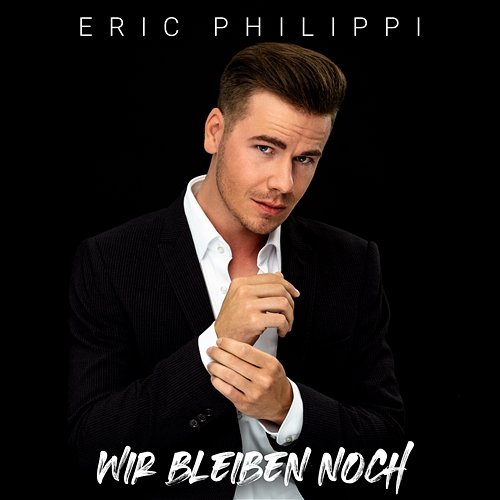 Wir bleiben noch Eric Philippi