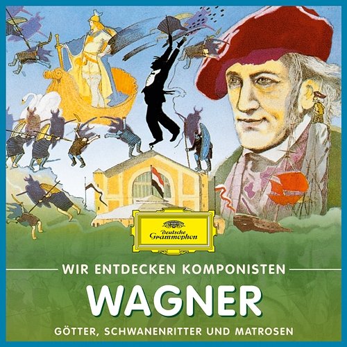 Wir entdecken Komponisten: Richard Wagner – Götter, Schwanenritter und Matrosen Will Quadflieg