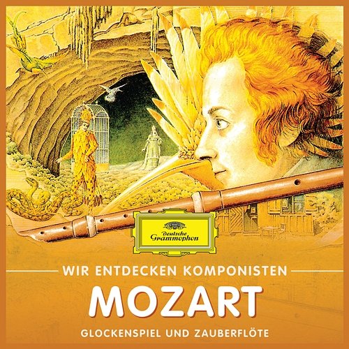 Wir Entdecken Komponisten: Wolfgang Amadeus Mozart – Glockenspiel und Zauberflöte Will Quadflieg