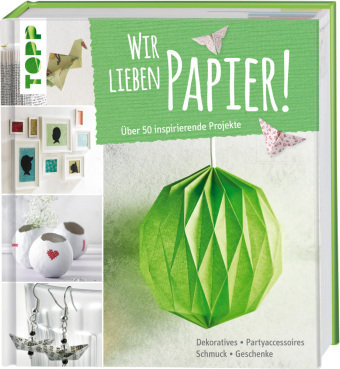 Wir lieben Papier! Frech Verlag Gmbh, Frech