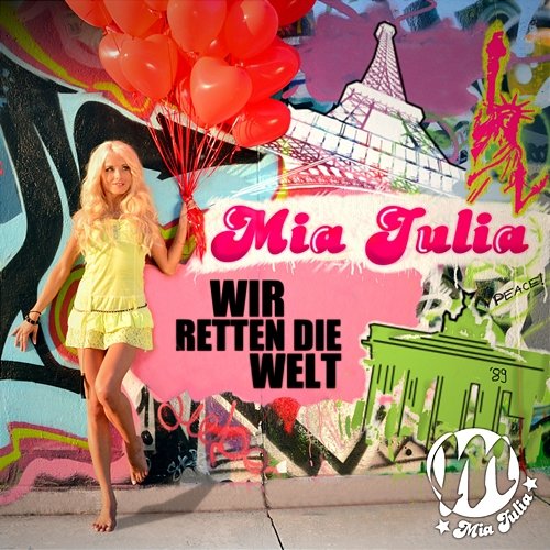 Wir retten die Welt Mia Julia