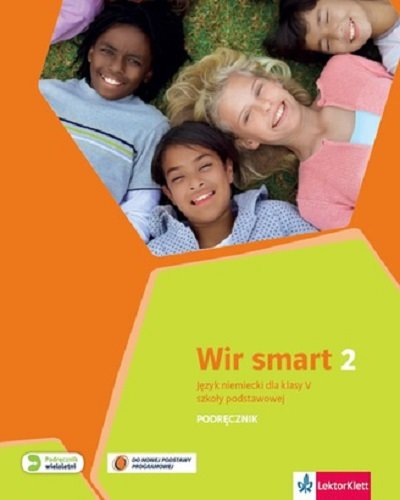 Wir smart 2. Język niemiecki. Podręcznik. Klasa 5. Szkoła podstawowa Opracowanie zbiorowe