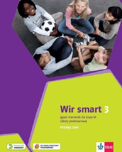 Wir smart 3. Język niemiecki. Podręcznik. Klasa 6. Szkoła podstawowa Opracowanie zbiorowe