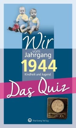 Wir vom Jahrgang 1944 - Das Quiz Wartberg