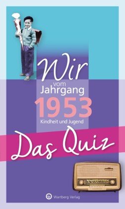 Wir vom Jahrgang 1953 - Das Quiz Wartberg