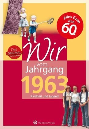 Wir vom Jahrgang 1963 - Kindheit und Jugend Wartberg
