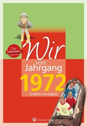 Wir vom Jahrgang 1972 - Kindheit und Jugend: 50. Geburtstag Wartberg