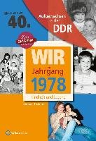 Wir vom Jahrgang 1978 - Aufgewachsen in der DDR Thaldorf Michael