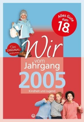 Wir vom Jahrgang 2005 - Kindheit und Jugend Wartberg