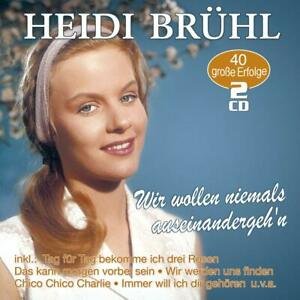Wir Wollen Niemals Ausein Heidi Bruehl