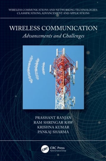Wireless Communication: Advancements and Challenges Opracowanie zbiorowe