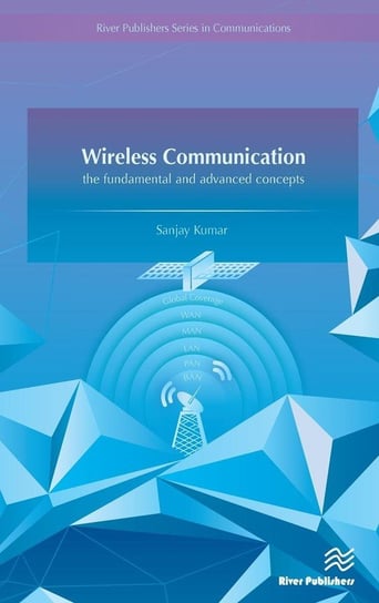 Wireless Communication-the fundamental and advanced concepts Kumar Sanjay