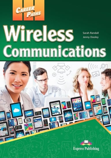 Wireless Communications. Student's Book + kod DigiBook Dooley Jenny, Randall Sarah
