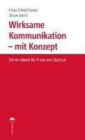 Wirksame Kommunikation - mit Konzept Schmidbauer Klaus, Jorzik Oliver