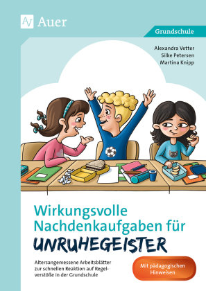 Wirkungsvolle Nachdenkaufgaben für Unruhegeister Auer Verlag in der AAP Lehrerwelt GmbH