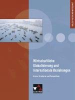 Wirtschaftliche Globalisierung und internationale Beziehungen Betz Christine, Riedel Hartwig, Ringe Kersten, Weber Jan