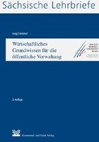 Wirtschaftliches Grundwissen für die öffentliche Verwaltung (SL 13) Kommunal-U.Schul-Vlg., Kommunal-Und Schul-Verlag Wiesbaden
