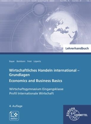 Wirtschaftliches Handeln international - Grundlagen, Lehrerhandbuch Europa-Lehrmittel