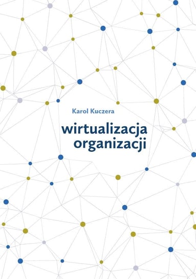 Wirtualizacja organizacji Kuczera Karol