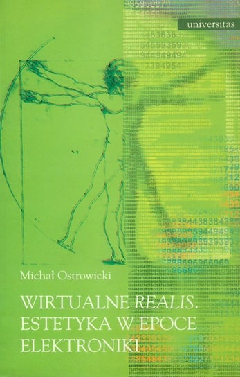 Wirtualne realis. Estetyka w epoce elektroniki - ebook PDF Ostrowicki Michał