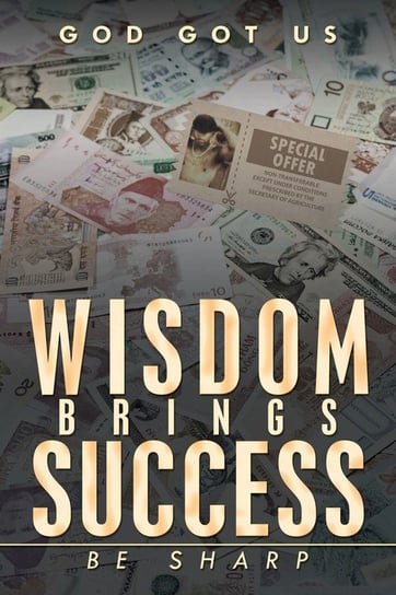 Wisdom Brings Success God Got Us