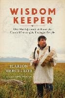 Wisdom Keeper: One Man's Journey to Honor the Untold History of the Unangan People Merculieff Ilarion