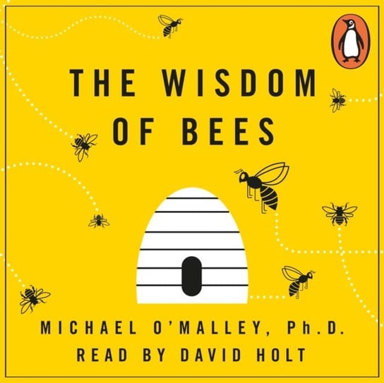 Wisdom of Bees O'Malley Michael