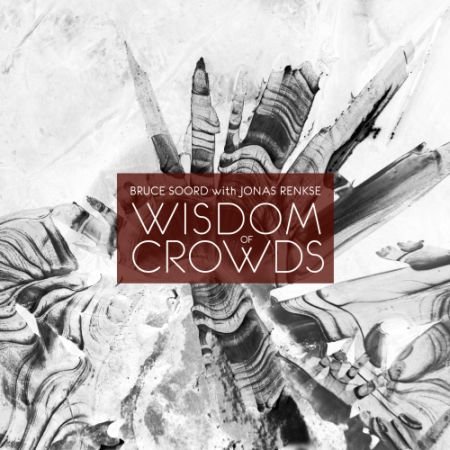 Wisdom of Crowds (Deluxe Edition) Soord Bruce, Renkse Jonas