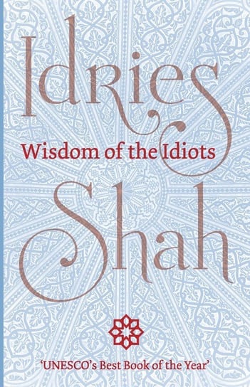 Wisdom of the Idiots Shah Idries