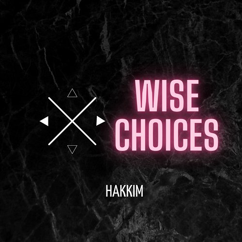 Wise choices Hakkim