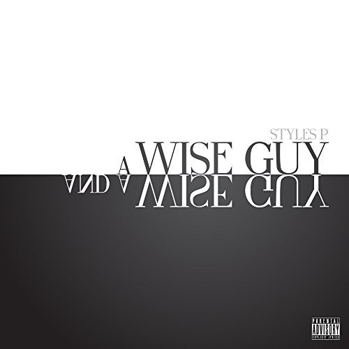 Wise Guy & a Wise Guy Styles P