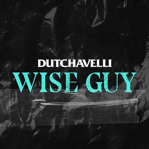 Wise Guy Dutchavelli